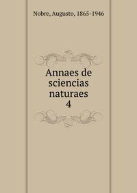 Annaes de sciencias naturaes. 4