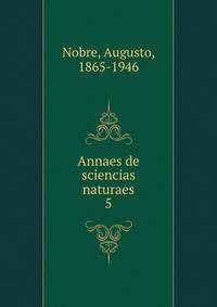 Annaes de sciencias naturaes. 5