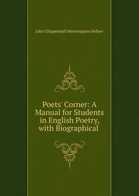 Poets' Corner: A Manual for Students in English Poetry, with Biographical .