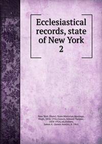 Ecclesiastical records, state of New York. 2