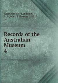Records of the Australian Museum. 4