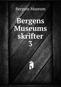 Bergens Museums skrifter. 3