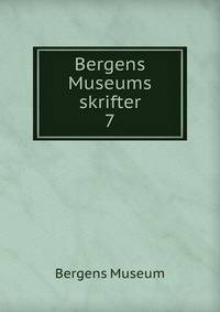 Bergens Museums skrifter. 7