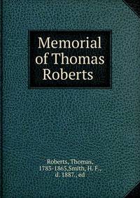 Memorial of Thomas Roberts
