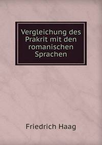 Vergleichung des Prakrit mit den romanischen Sprachen