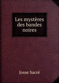 Les mysteres des bandes noires