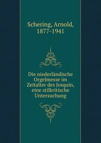 Die niederlandische Orgelmesse im Zeitalter des Josquin, eine stilkritische Untersuchung