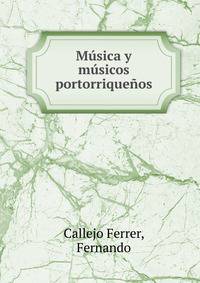 Musica y musicos portorriquenos