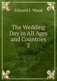 The Wedding Day in All Ages and Countries. 2