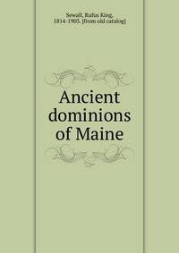 Ancient dominions of Maine