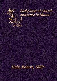 Early days of church and state in Maine. 2