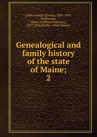 Genealogical and family history of the state of Maine;. 2