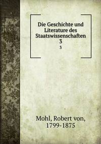 Die Geschichte und Literature des Staatswissenschaften. 3