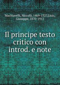 Il principe testo critico con introd. e note