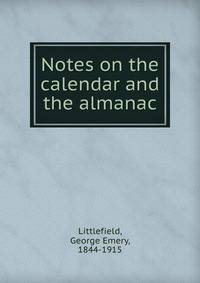 Notes on the calendar and the almanac