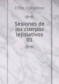Sesiones de los cuerpos lejislativos. 01