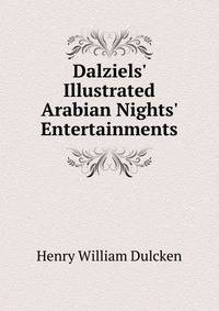 Dalziels' Illustrated Arabian Nights' Entertainments