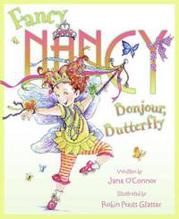 Fancy Nancy: Bonjour Butterfly PB illustr.