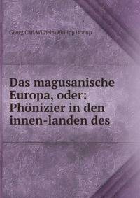 Das magusanische Europa, oder: Phonizier in den innen-landen des .