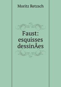Faust: esquisses dessinAes