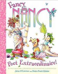 Fancy Nancy. Poet Extraordinaire!