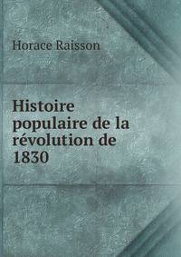 Histoire populaire de la revolution de 1830