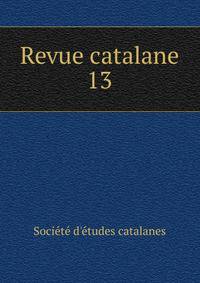 Revue catalane. 13
