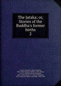 The Jataka; or, Stories of the Buddha's former births