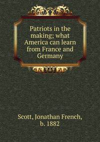 Patriots in the making; what America can learn from France and Germany
