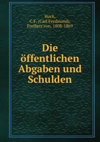 Die offentlichen Abgaben und Schulden
