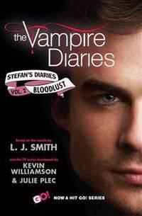 Bloodlust (The Vampire Diaries: Stefan's Diaries Series #2)