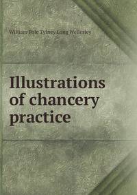 Illustrations of chancery practice