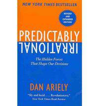 Predictably Irrational. The Hidden Forces That Shape Our Decisions
