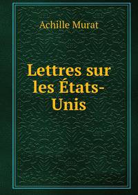 Lettres sur les Etats-Unis