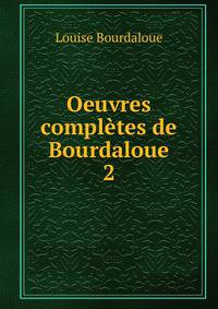Oeuvres compltes de Bourdaloue. 2