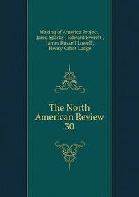 The North American Review. 30