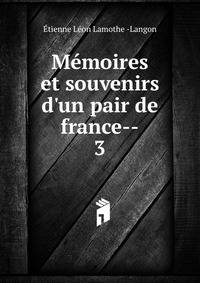 M?moires et souvenirs d'un pair de france--