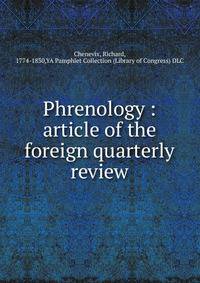 Phrenology : article of the foreign quarterly review