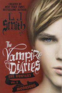 The Vampire Diaries. The Hunters - Moonsong