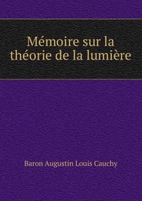 Memoire sur la theorie de la lumiere