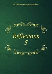 Rflexions. 5