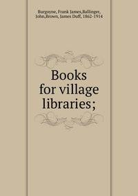 Books for village libraries;