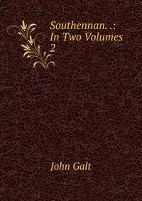 Southennan. .: In Two Volumes. 2