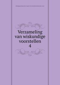 Verzameling van wiskundige voorstellen. 4