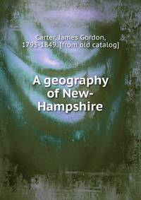 A geography of New-Hampshire