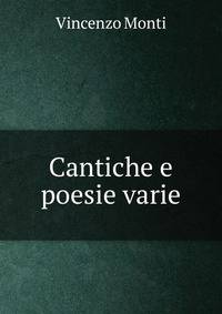 Cantiche e poesie varie