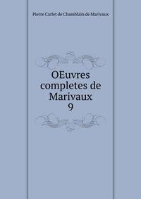 OEuvres completes de Marivaux. 9