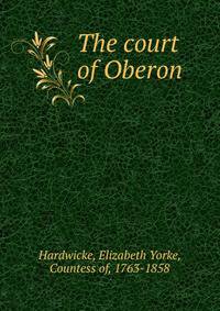 The court of Oberon