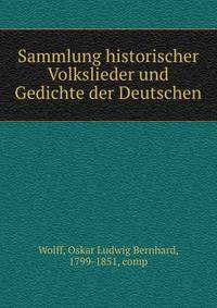 Sammlung historischer Volkslieder und Gedichte der Deutschen