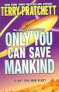 Only You Can Save Mankind (MM)
